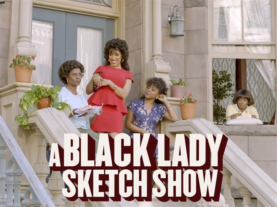 A Black Lady Sketch Show - What2Watch
