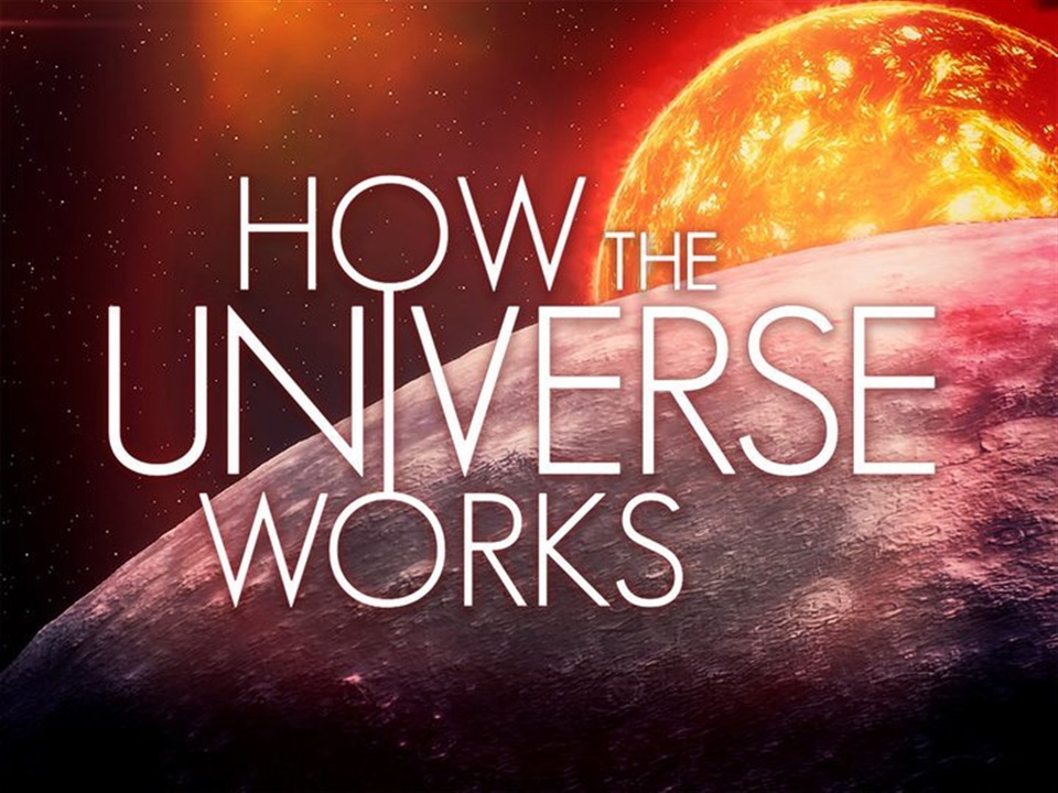 How the Universe Works - What2Watch
