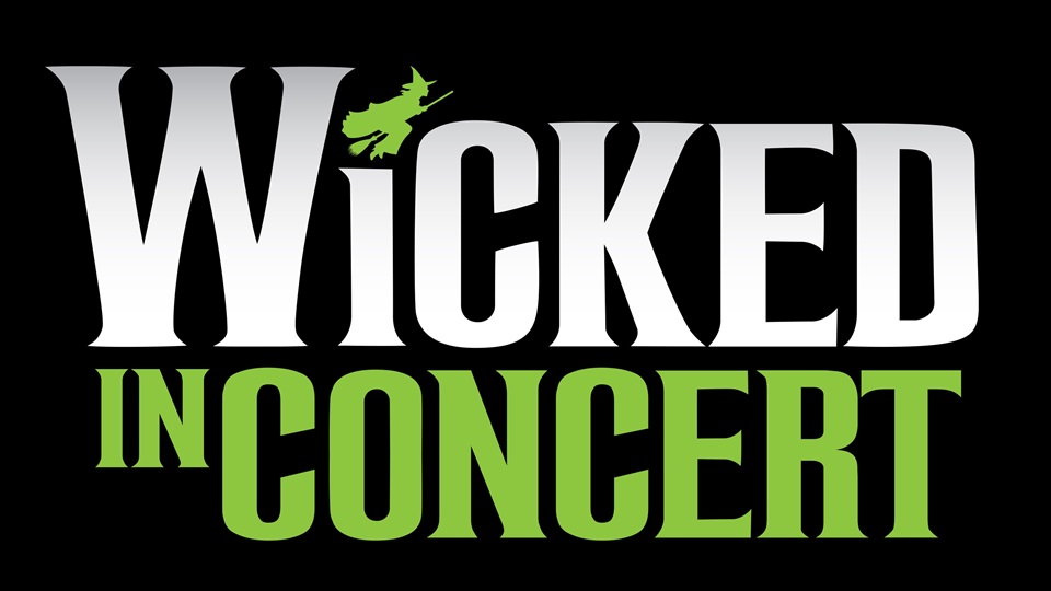 WICKED in Concert - What2Watch